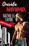 Querida Navidad, hazme el favor by Sweet Melibea
