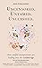 Uncensored. Untamed. Unleashed. by Adriana Monique Alvarez
