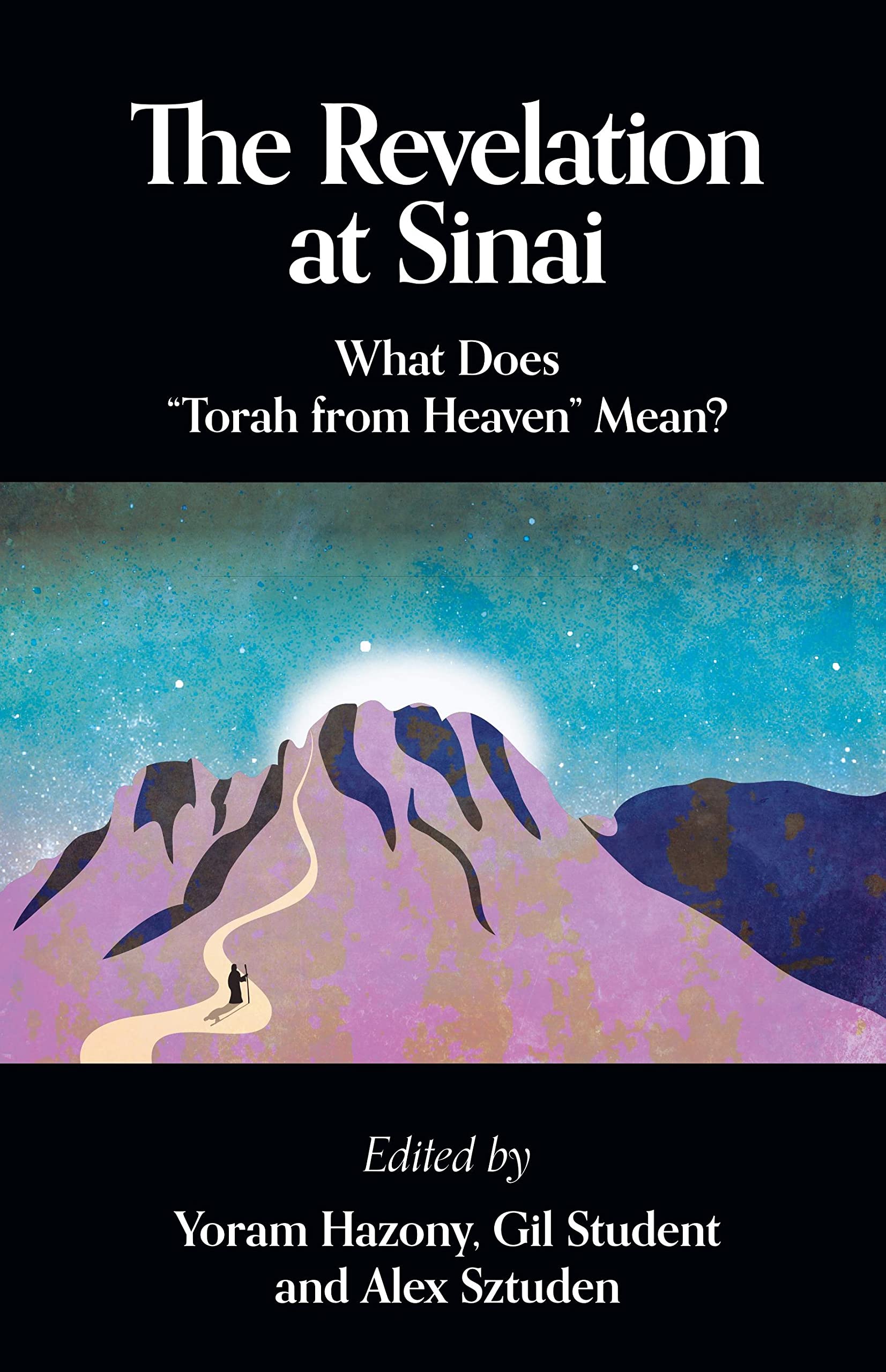 The Revelation at Sinai: What Does "Torah from Heaven" Mean? (Hardcover)