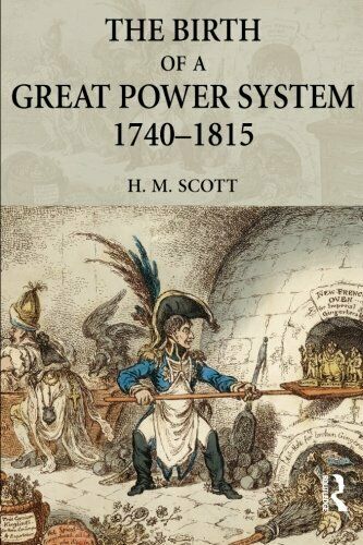 The Birth of a Great Power System, 1740 - 1815