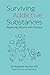 Surviving Addictive Substances: Replacing Shame with Science