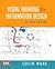 Visual Thinking for Information Design (The Morgan Kaufmann Series in Interactive Technologies)