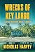 Wrecks of Key Largo (A.J. Bailey Adventure #12)