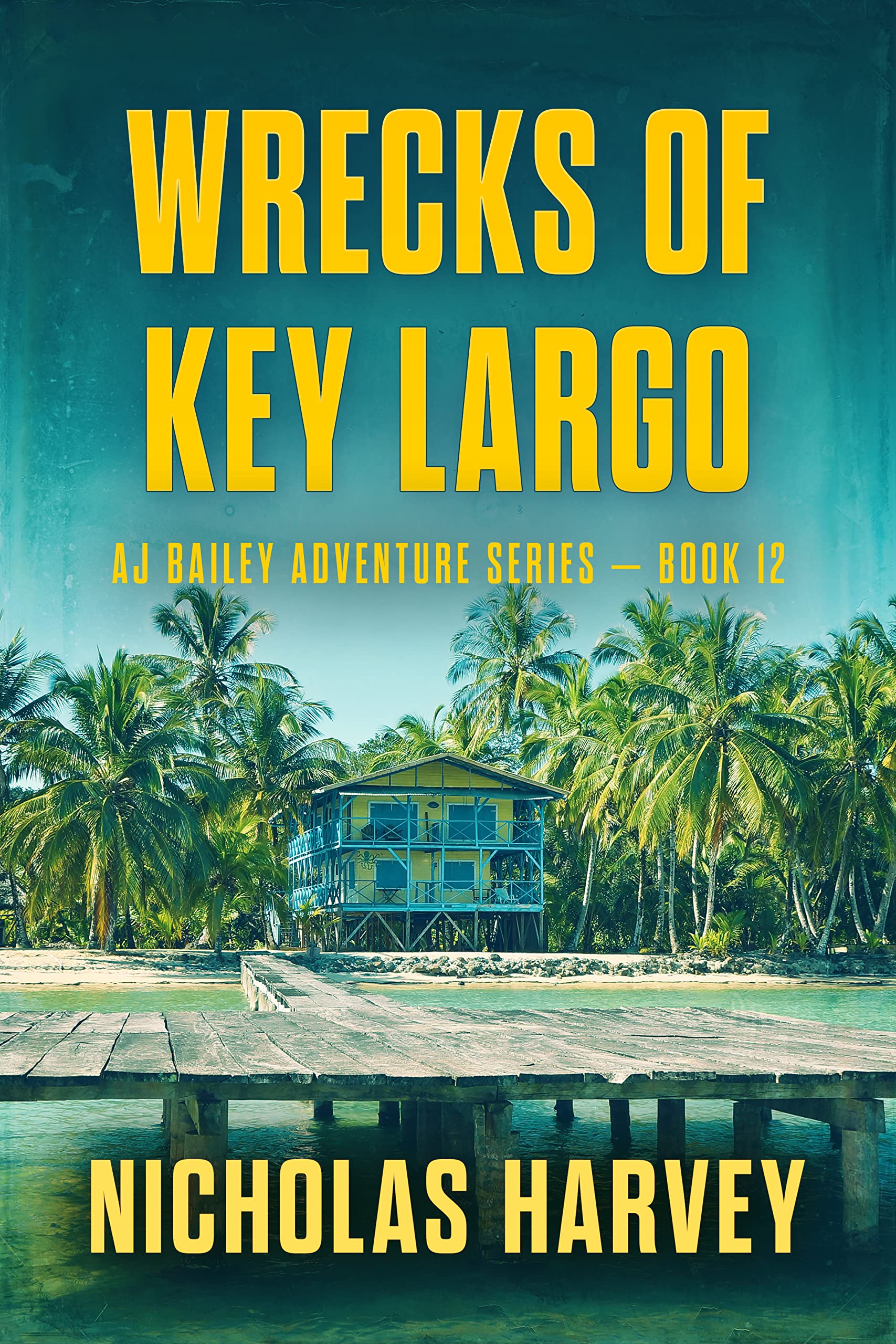 Wrecks of Key Largo (A.J. Bailey Adventure #12)