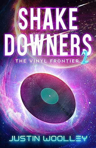 Shakedowners 2: The Vinyl Frontier (Shakedowners #2)
