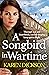 A Songbird in Wartime by Karen Dickson