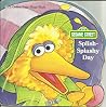 Splish-Splashy Day Splish-Splashy Day