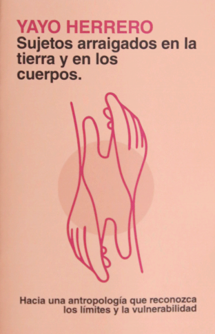 Sujetos arraigados en la tierra y en los cuerpos