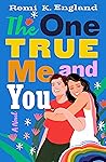 Book cover for The One True Me and You