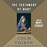 The Testament of Mary by Colm Tóibín