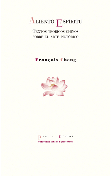 Aliento-espíritu: Textos teóricos chinos sobre el arte pictórico