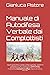 Manuale di Autodifesa Verbale dai Complottisti: Quello che devi sapere per smontare le FakeNews sul Covid con la Prefazione di David Puente (Italian Edition)