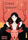 Crkni, Ljubavi