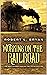WORKING ON THE RAILROAD: Th...