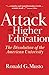 The Attack on Higher Education by Ronald G Musto