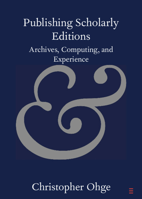 Publishing Scholarly Editions Archives, Computing, and Experience