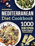 Mediterranean Diet Cookbook: 1000 Recipes For Easy & Delicious Homemade Meals