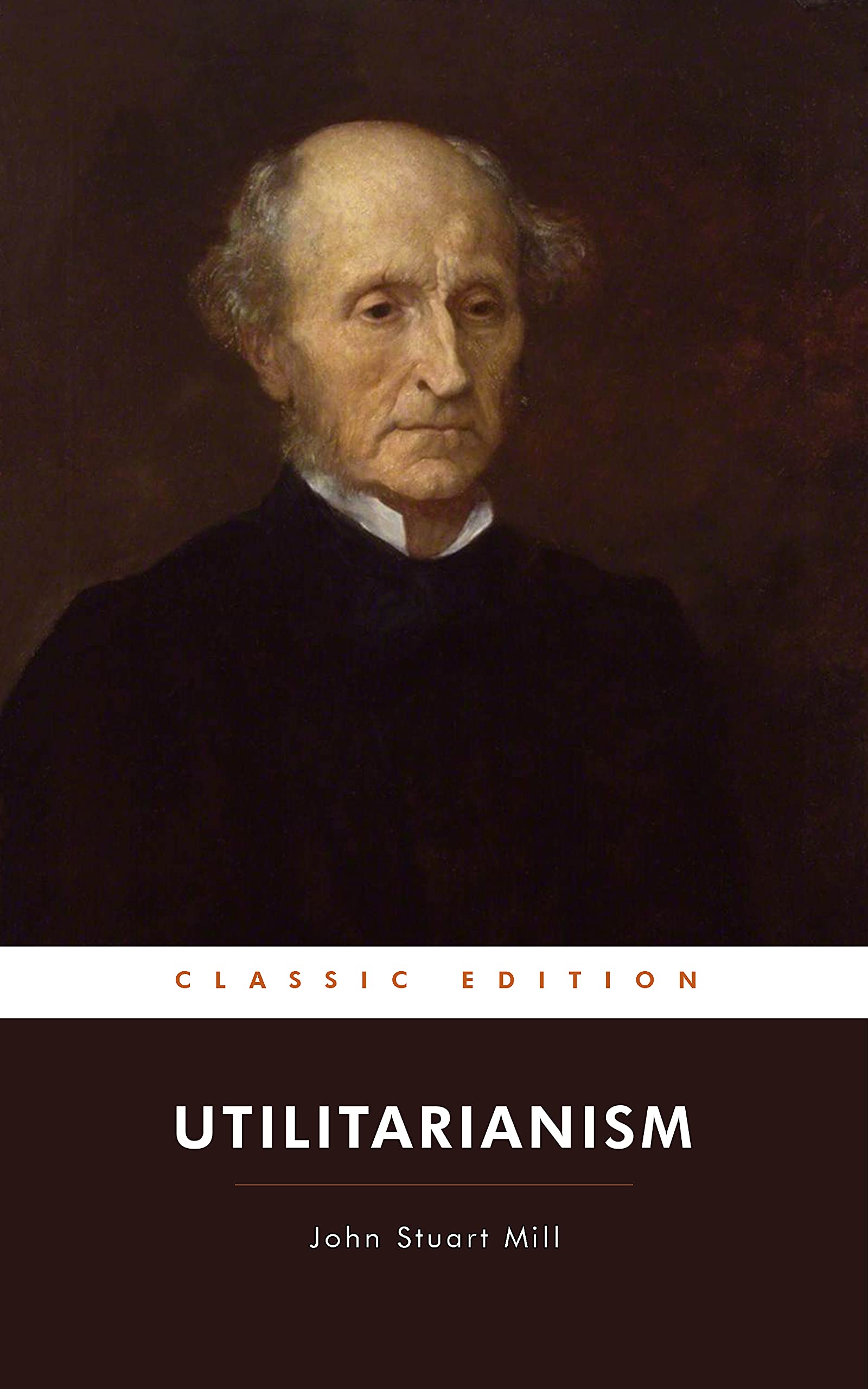 Utilitarianism by John Stuart Mill