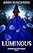 Luminous (Everheart Dean Series, #1)