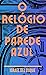 O Relógio de Parede Azul by Israel Del Duque