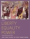 Liberty, Equality, Power: A History of the American People Liberty, Equality, Power: A History of the American People