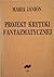 Projekt krytyki fantazmatycznej: Szkice o egzystencjach ludzi i duchów (Biblioteka tekstów) (Polish Edition)