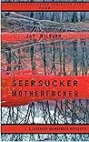 Seersucker Motherfucker by Jay Wilburn