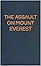 The Assault on Mount Everes...