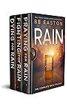 Book cover for The Complete Rain Trilogy: Praying for Rain / Fighting for Rain / Dying for Rain