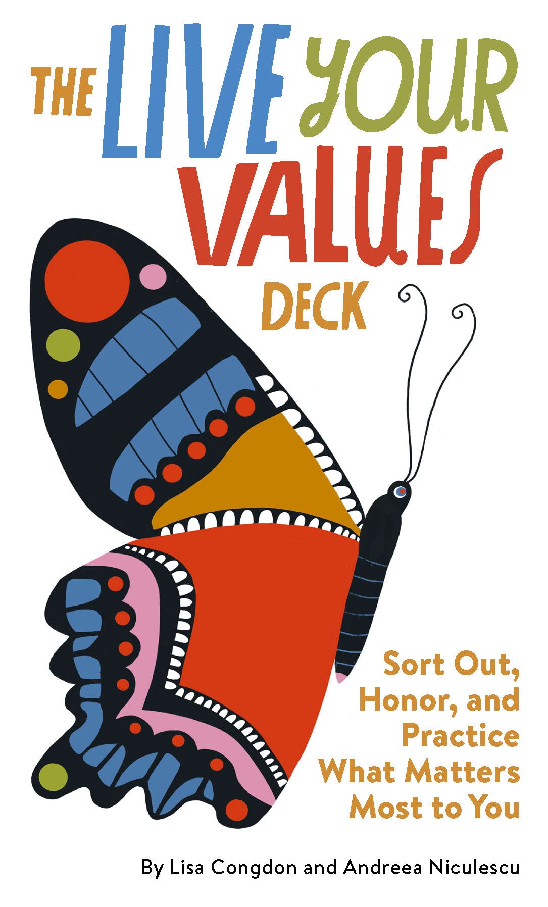 The Live Your Values Deck: Sort Out, Honor, and Practice What Matters Most to You (Kindle Edition)
