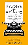 Writers on Writing by Chip Scanlan