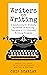 Writers on Writing: Inside the lives of 55 distinguished writers and editors