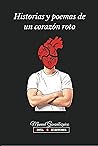 Historias y poemas de un corazón roto (Spanish Edition)