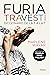 Furia travesti by Marlene Wayar