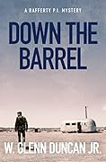 Down the Barrel