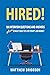 HIRED! by Matthew Briggson