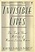 Invisible Lives: The Truth ...