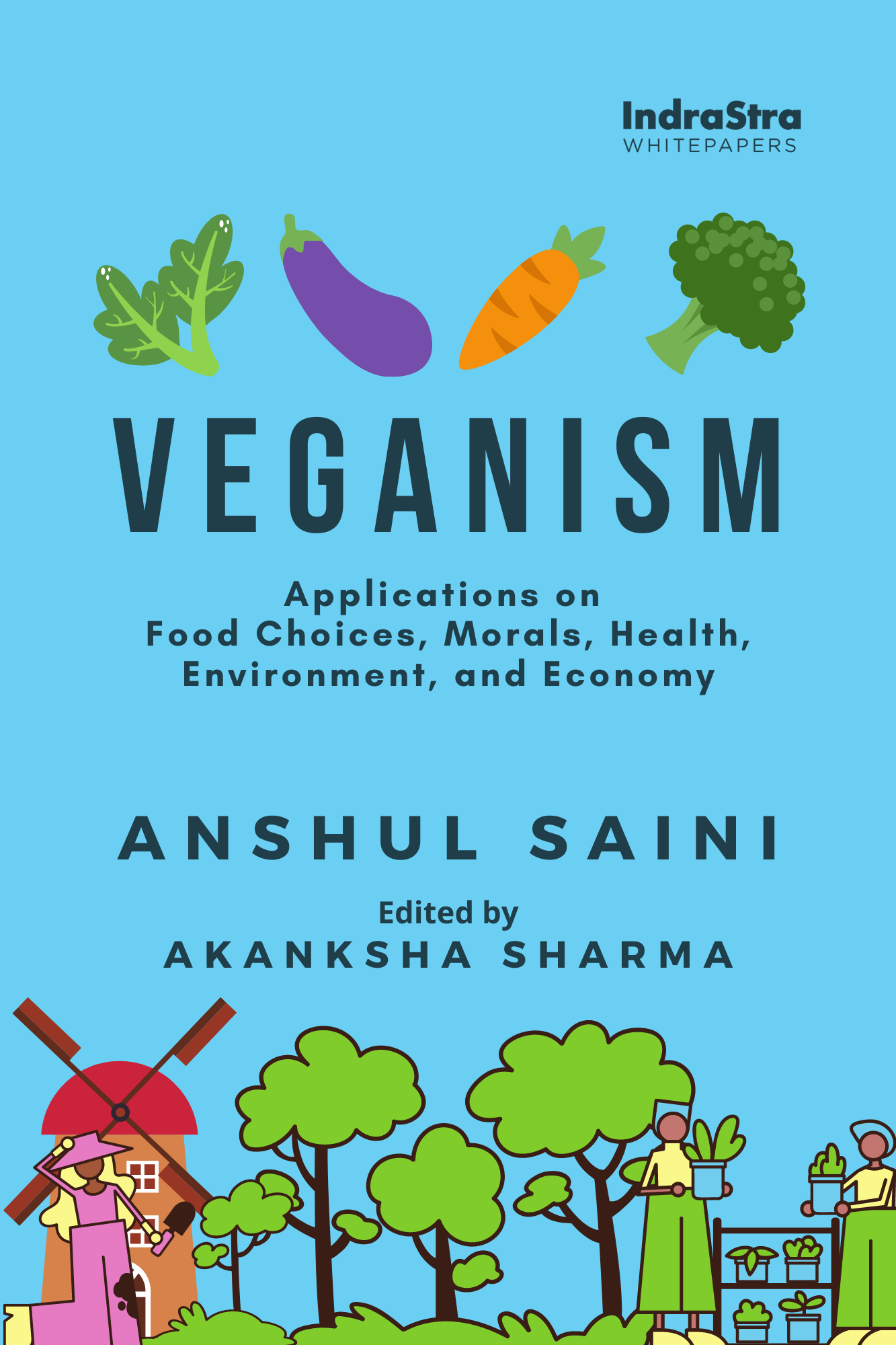 Veganism: Applications on Food Choices, Morals, Health, Environment, and Economy