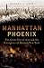 Manhattan Phoenix: The Grea...
