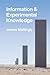 Information and Experimental Knowledge by James Mattingly