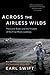 Across the Airless Wilds: The Lunar Rover and the Triumph of the Final Moon Landings