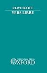 Vers Libre: The Emergence of Free Verse in France 1886-1914