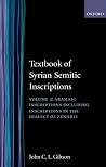 Textbook of Syrian Semitic Inscriptions: Volume 2: Aramaic Inscriptions, including inscriptions in the Dialect of Zenjirli