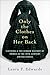 Only the Clothes on Her Back: Clothing and the Hidden History of Power in the Nineteenth-Century United States