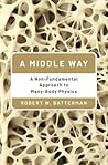 A Middle Way by Robert W. Batterman