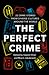 The Perfect Crime: 22 Crime...
