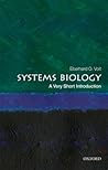 Systems Biology: A Very Short Introduction Systems Biology: A Very Short Introduction