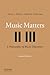 Music Matters by David J. Elliott