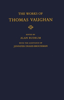 The Works of Thomas Vaughan (Oxford English Texts)