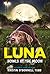Luna Howls at the Moon: A Middle Grade Dog Story About a Therapy Animal's Quest Across Austin for Kids (Ages 8-12)